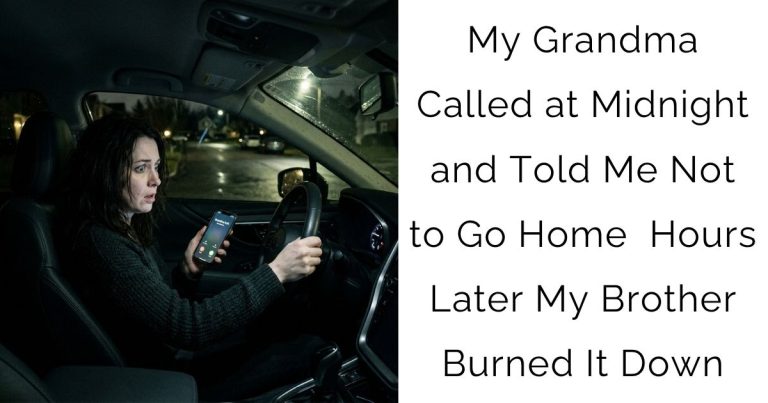 My Grandma Called at Midnight and Told Me Not to Go Home — Hours Later My Brother Burned It Down