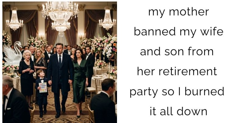 my mother banned my wife and son from her retirement party so I burned it all down