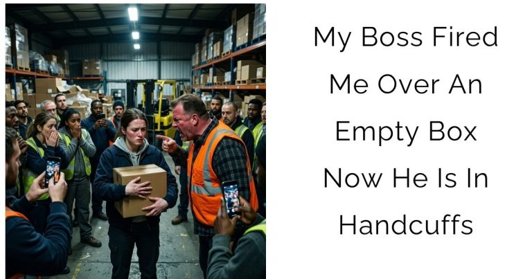 My Boss Fired Me Over An Empty Box — Now He Is In Handcuffs