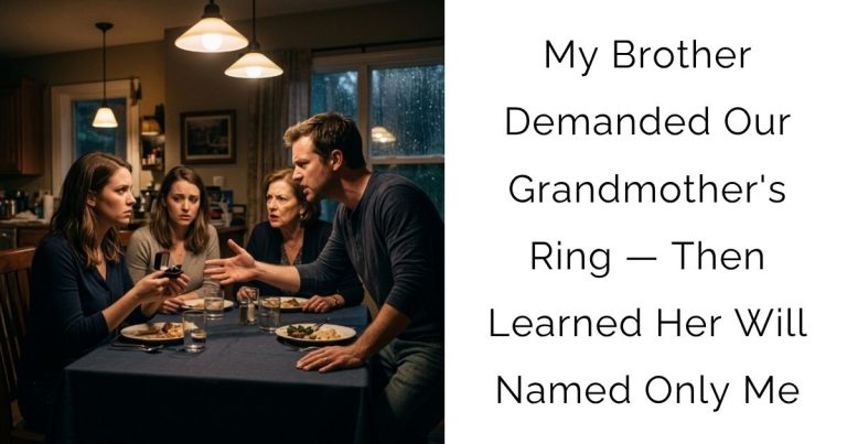 My Brother Demanded Our Grandmother’s Ring — Then Learned Her Will Named Only Me