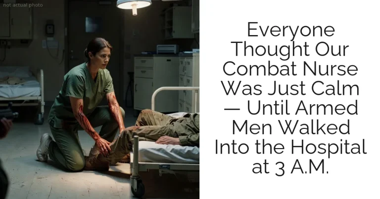 Everyone Thought Our Combat Nurse Was Just Calm — Until Armed Men Walked Into the Hospital at 3 A.M.
