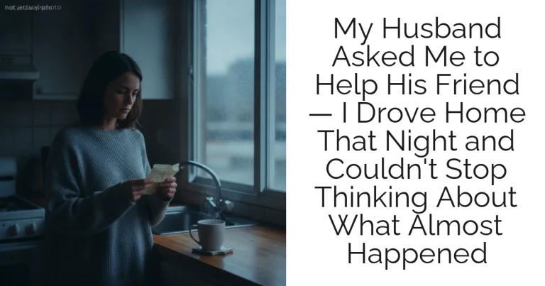 My Husband Asked Me to Help His Friend — I Drove Home That Night and Couldn't Stop Thinking About What Almost Happened