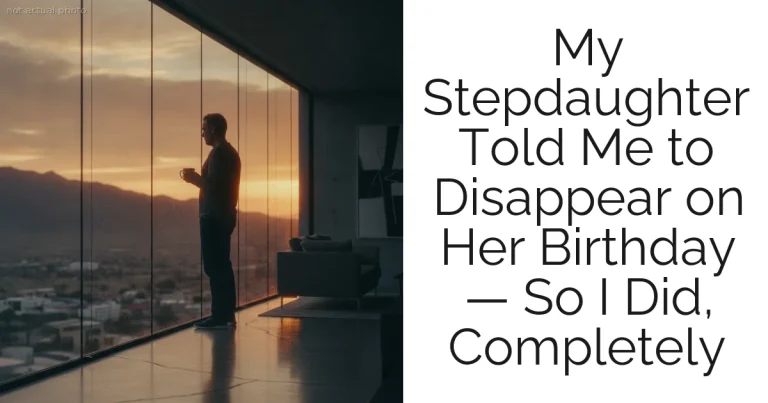 My Stepdaughter Told Me to Disappear on Her Birthday — So I Did, Completely