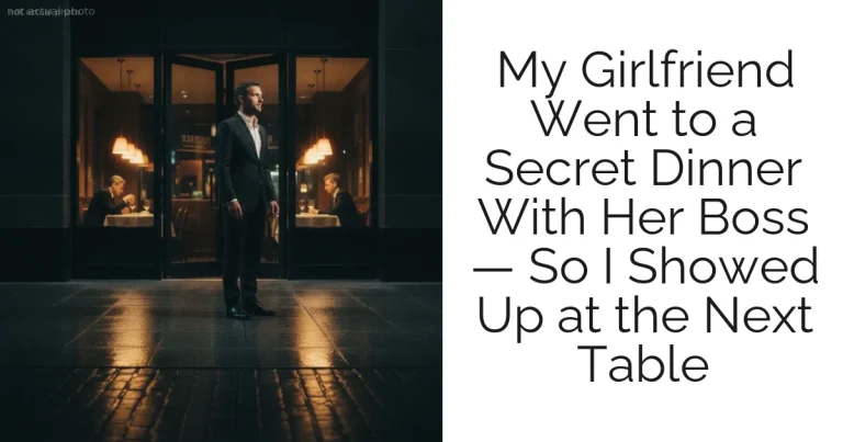My Girlfriend Went to a Secret Dinner With Her Boss — So I Showed Up at the Next Table