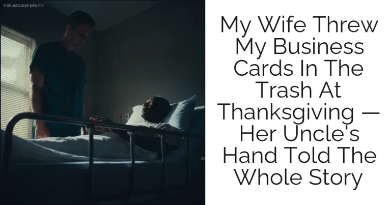 My Wife Threw My Business Cards In The Trash At Thanksgiving — Her Uncle's Hand Told The Whole Story