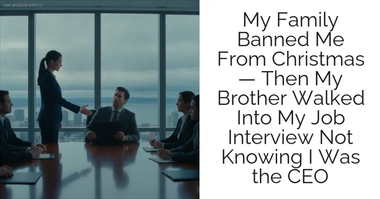 My Family Banned Me From Christmas — Then My Brother Walked Into My Job Interview Not Knowing I Was the CEO