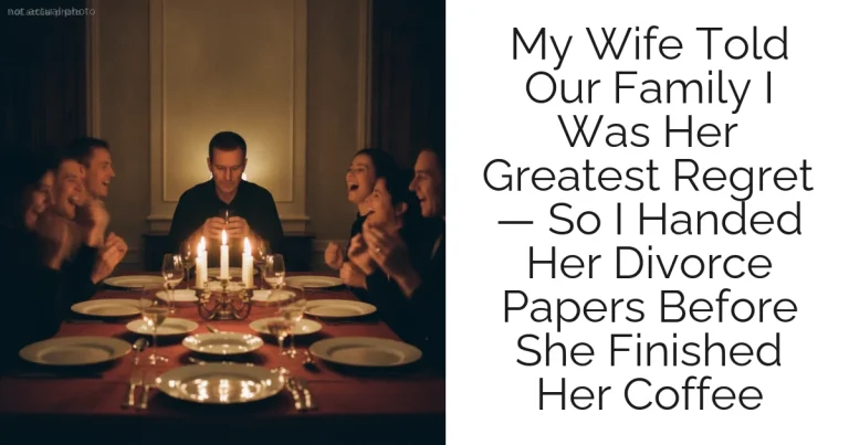 My Wife Told Our Family I Was Her Greatest Regret — So I Handed Her Divorce Papers Before She Finished Her Coffee