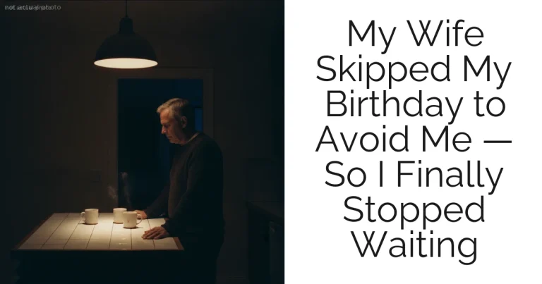 My Wife Skipped My Birthday to Avoid Me — So I Finally Stopped Waiting