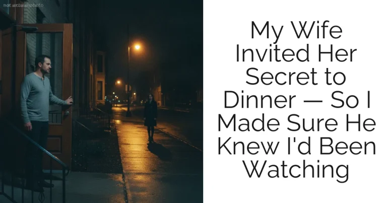 My Wife Invited Her Secret to Dinner — So I Made Sure He Knew I'd Been Watching