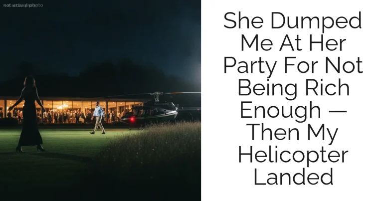 She Dumped Me At Her Party For Not Being Rich Enough — Then My Helicopter Landed