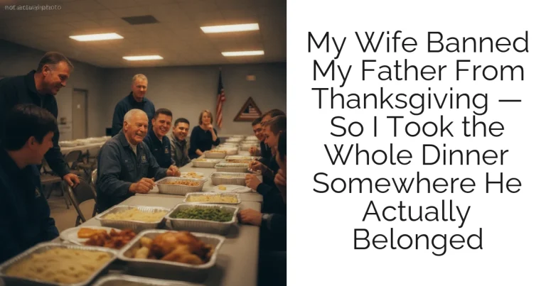 My Wife Banned My Father From Thanksgiving — So I Took the Whole Dinner Somewhere He Actually Belonged