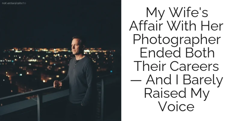 My Wife's Affair With Her Photographer Ended Both Their Careers — And I Barely Raised My Voice