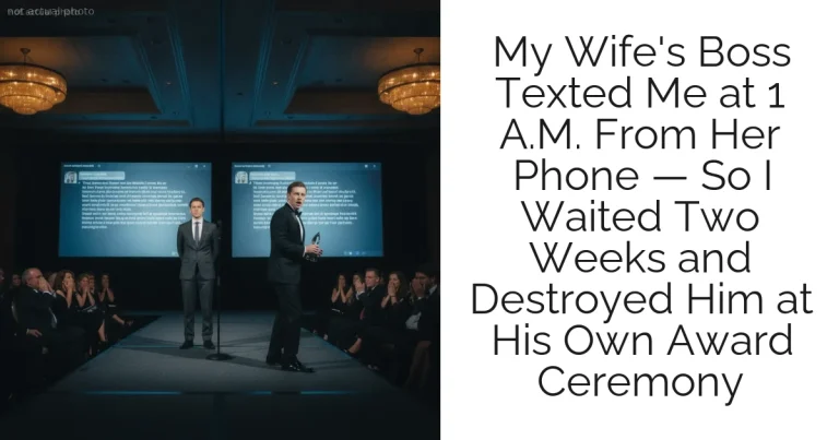 My Wife's Boss Texted Me at 1 A.M. From Her Phone — So I Waited Two Weeks and Destroyed Him at His Own Award Ceremony