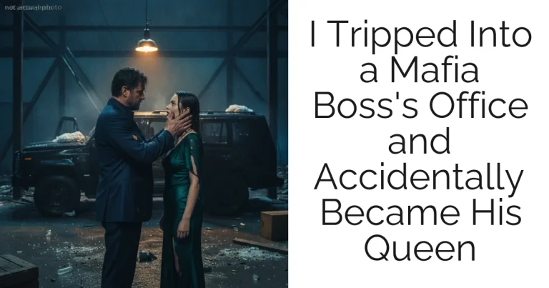 I Tripped Into a Mafia Boss's Office and Accidentally Became His Queen