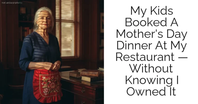My Kids Booked A Mother's Day Dinner At My Restaurant — Without Knowing I Owned It