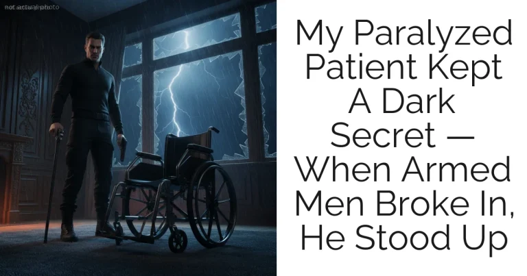 My Paralyzed Patient Kept A Dark Secret — When Armed Men Broke In, He Stood Up