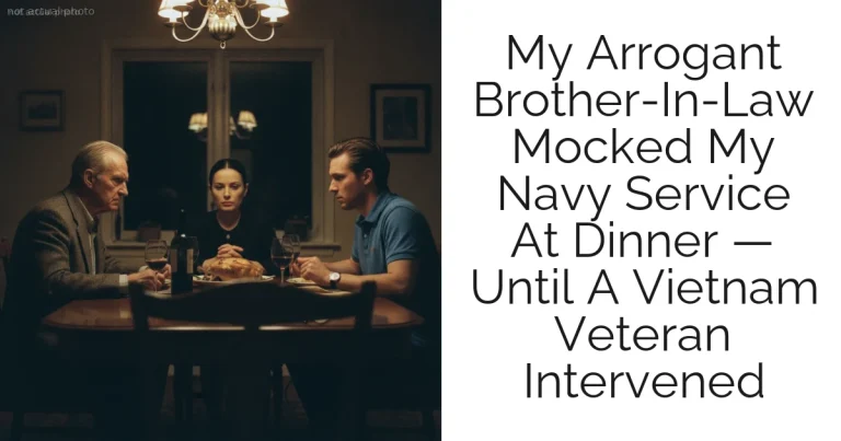 My Arrogant Brother-In-Law Mocked My Navy Service At Dinner — Until A Vietnam Veteran Intervened