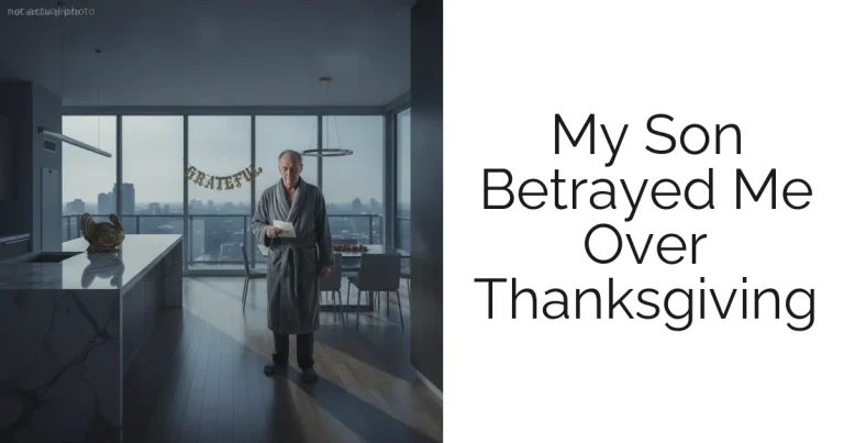 My Son Betrayed Me Over Thanksgiving