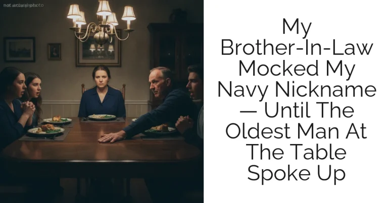 My Brother-In-Law Mocked My Navy Nickname — Until The Oldest Man At The Table Spoke Up