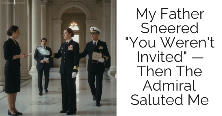 My Father Sneered "You Weren't Invited" — Then The Admiral Saluted Me