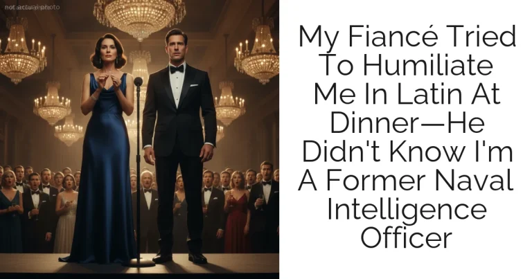 My Fiancé Tried To Humiliate Me In Latin At Dinner—He Didn't Know I'm A Former Naval Intelligence Officer