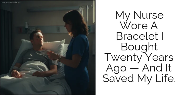 My Nurse Wore A Bracelet I Bought Twenty Years Ago — And It Saved My Life.