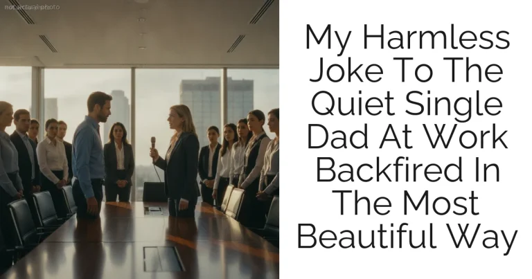 My Harmless Joke To The Quiet Single Dad At Work Backfired In The Most Beautiful Way