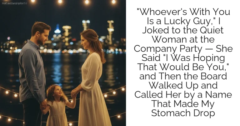 "Whoever's With You Is a Lucky Guy," I Joked to the Quiet Woman at the Company Party — She Said "I Was Hoping That Would Be You," and Then the Board Walked Up and Called Her by a Name That Made My Stomach Drop