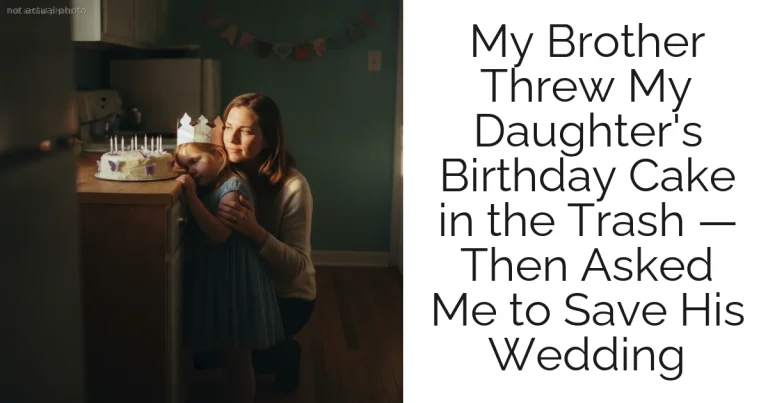 My Brother Threw My Daughter's Birthday Cake in the Trash — Then Asked Me to Save His Wedding
