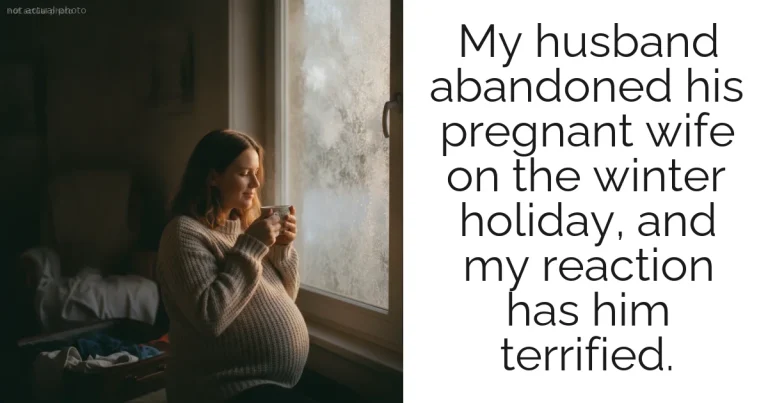 My husband abandoned his pregnant wife on the winter holiday, and my reaction has him terrified.