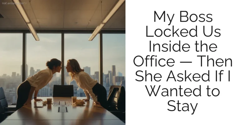 My Boss Locked Us Inside the Office — Then She Asked If I Wanted to Stay