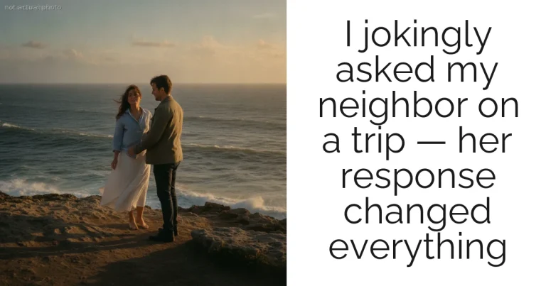 I jokingly asked my neighbor on a trip — her response changed everything