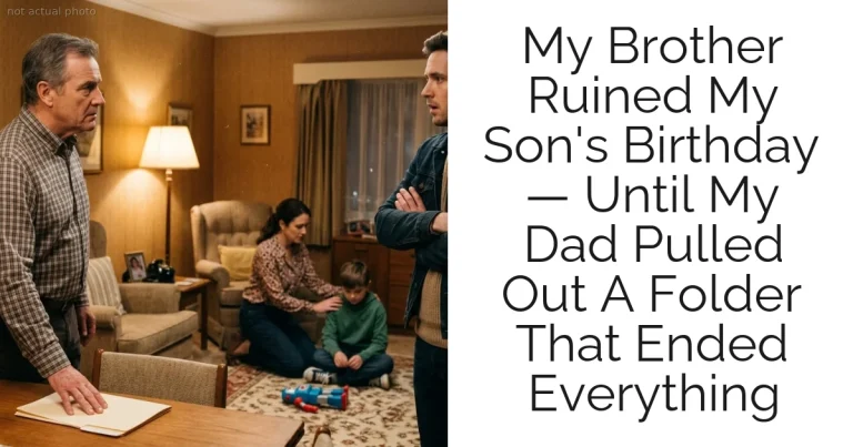 My Brother Ruined My Son's Birthday — Until My Dad Pulled Out A Folder That Ended Everything