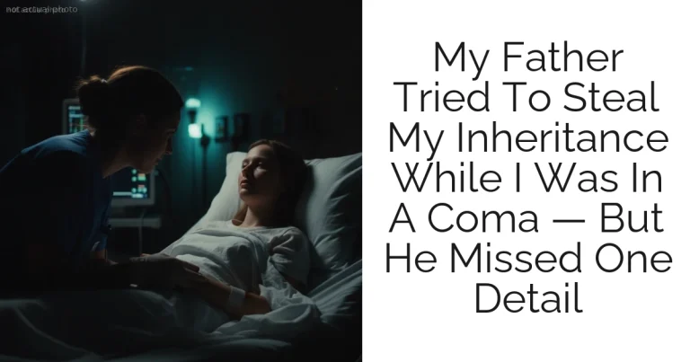 My Father Tried To Steal My Inheritance While I Was In A Coma — But He Missed One Detail
