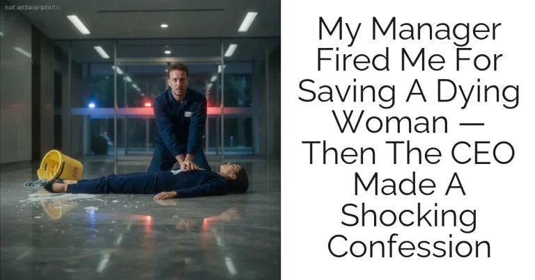 My Manager Fired Me For Saving A Dying Woman — Then The CEO Made A Shocking Confession