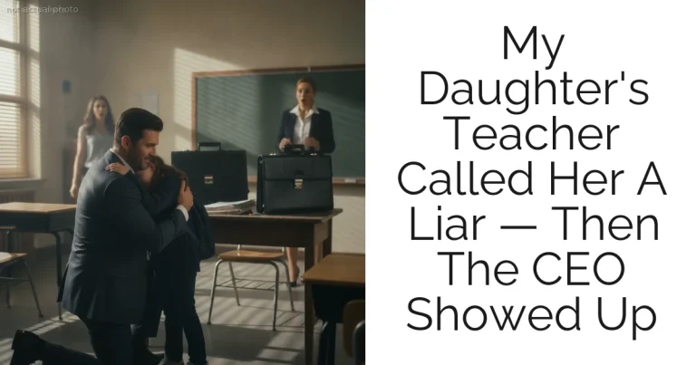 My Daughter's Teacher Called Her A Liar — Then The CEO Showed Up