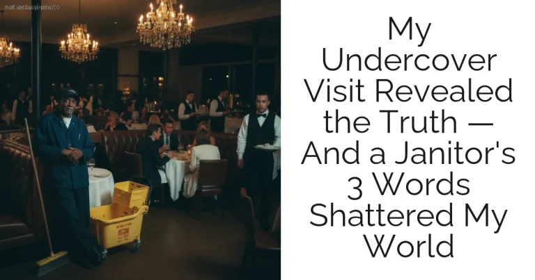 My Undercover Visit Revealed the Truth — And a Janitor's 3 Words Shattered My World