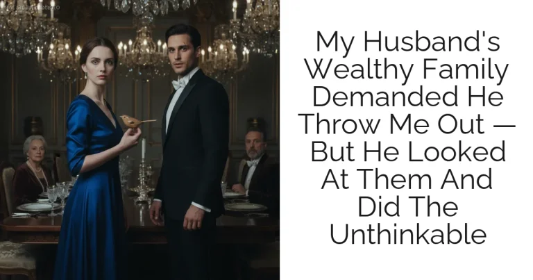 My Husband's Wealthy Family Demanded He Throw Me Out — But He Looked At Them And Did The Unthinkable