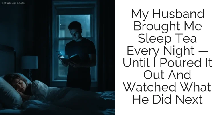 My Husband Brought Me Sleep Tea Every Night — Until I Poured It Out And Watched What He Did Next