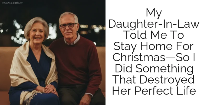 My Daughter-In-Law Told Me To Stay Home For Christmas—So I Did Something That Destroyed Her Perfect Life