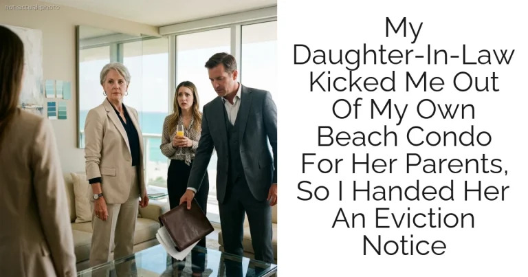 My Daughter-In-Law Kicked Me Out Of My Own Beach Condo For Her Parents, So I Handed Her An Eviction Notice