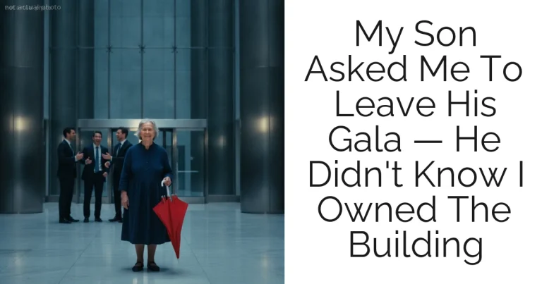 My Son Asked Me To Leave His Gala — He Didn't Know I Owned The Building