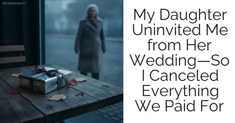 My Daughter Uninvited Me from Her Wedding—So I Canceled Everything We Paid For