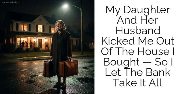 My Daughter And Her Husband Kicked Me Out Of The House I Bought — So I Let The Bank Take It All