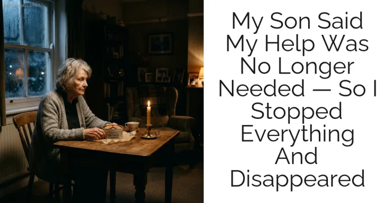My Son Said My Help Was No Longer Needed — So I Stopped Everything And Disappeared