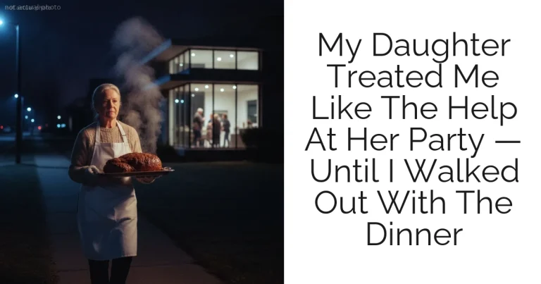 My Daughter Treated Me Like The Help At Her Party — Until I Walked Out With The Dinner