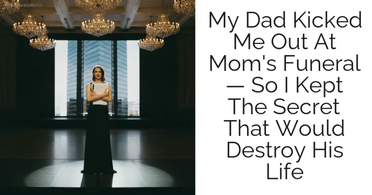 My Dad Kicked Me Out At Mom's Funeral — So I Kept The Secret That Would Destroy His Life