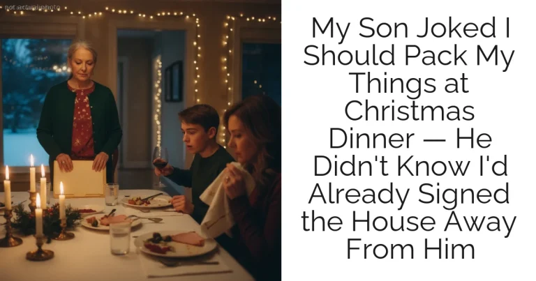 My Son Joked I Should Pack My Things at Christmas Dinner — He Didn't Know I'd Already Signed the House Away From Him