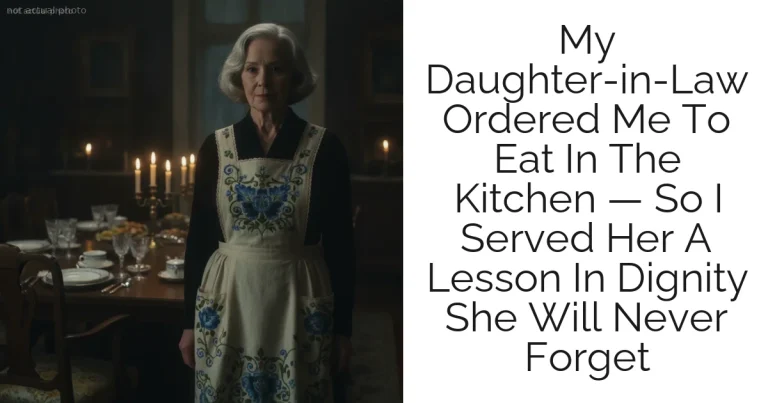 My Daughter-in-Law Ordered Me To Eat In The Kitchen — So I Served Her A Lesson In Dignity She Will Never Forget