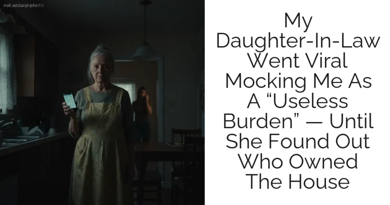 My Daughter-In-Law Went Viral Mocking Me As A “Useless Burden” — Until She Found Out Who Owned The House